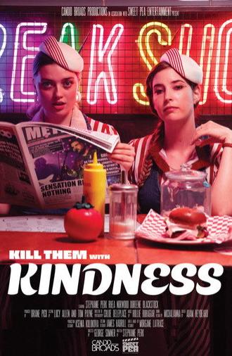 Kill Them with Kindness (2022)