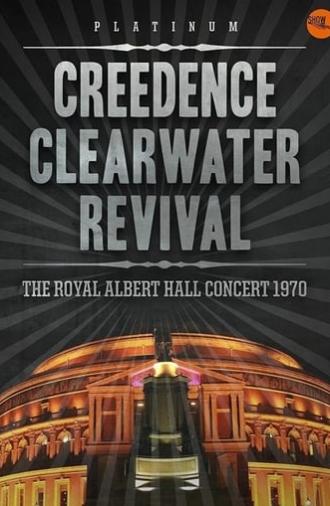 Creedence Clearwater Revival – Live at the Royal Albert Hall (1970)