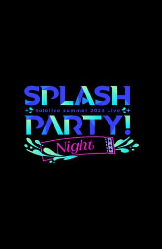 Splash Party! Night (2023)