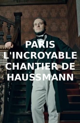 Paris : l'incroyable chantier de Haussmann (2019)