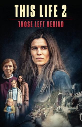 This Life 2: Those Left Behind (2022)