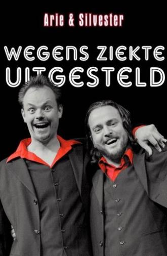 Arie & Silvester - Wegens ziekte uitgesteld! (1996)