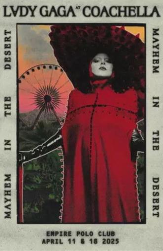 Lady Gaga: MAYHEM in the Desert - Live at Coachella (2025)