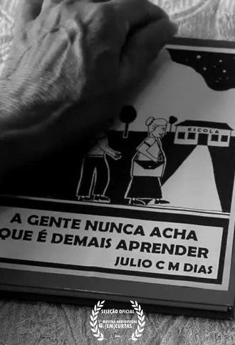 A gente nunca acha que é demais aprender (2020)