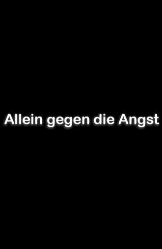 Allein gegen die Angst (2006)