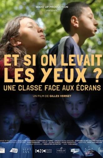 Et si on levait les yeux ? Une classe face aux écrans (2024)