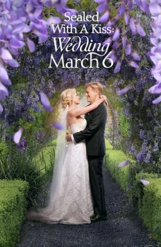 Sealed With a Kiss: Wedding March 6 (2021)