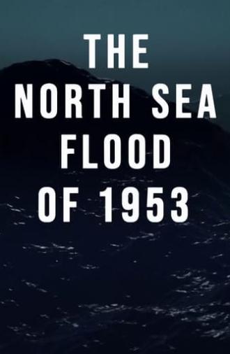 The North Sea Flood of 1953 (2023)