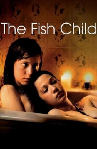 The Fish Child (2009)