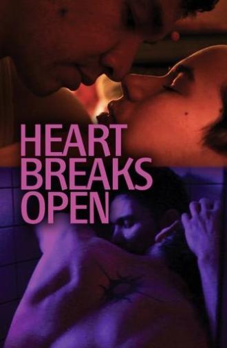 Heart Breaks Open (2011)