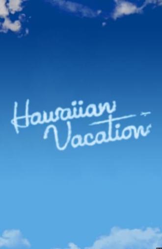 Hawaiian Vacation (2011)