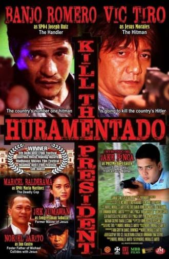 Huramentado: Kill the President (2016)