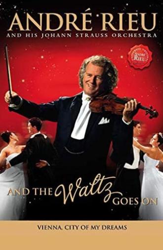 André Rieu - And The Waltz Goes On (2011)