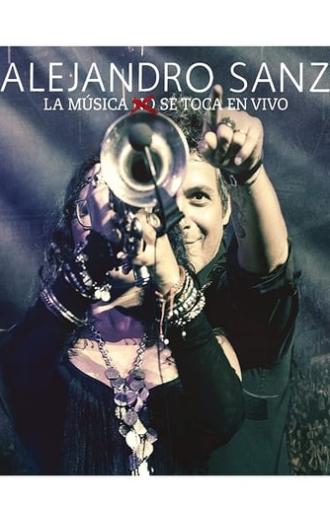 Alejandro Sanz - La musica no se toca (En vivo) (2013)