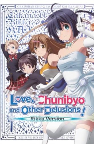 Love, Chunibyo & Other Delusions! Rikka Version (2013)
