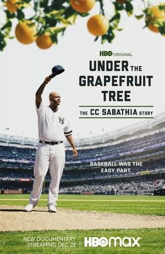 Under The Grapefruit Tree: The CC Sabathia Story (2020)