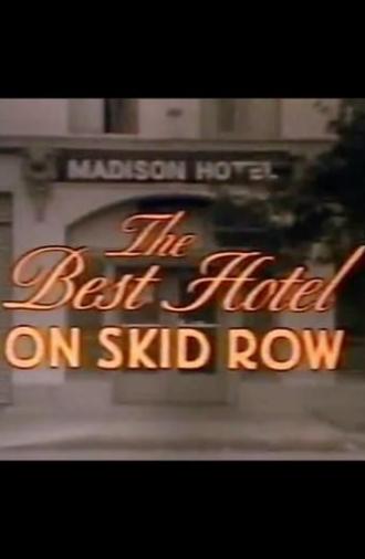 The Best Hotel on Skid Row (1990)