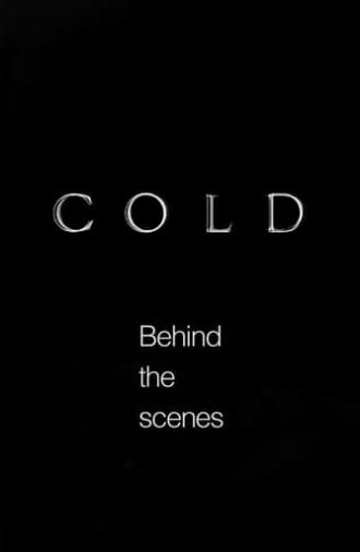 Cold - Behind the scenes (2011)