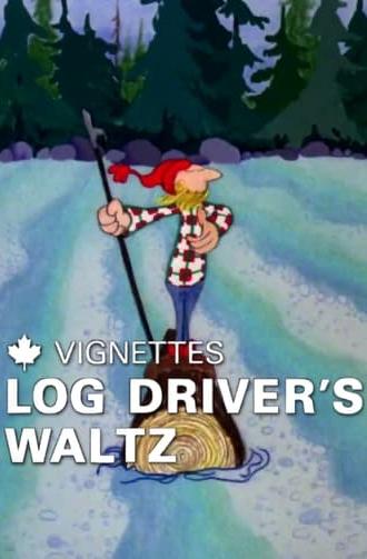 Canada Vignettes: Log Driver's Waltz (1979)