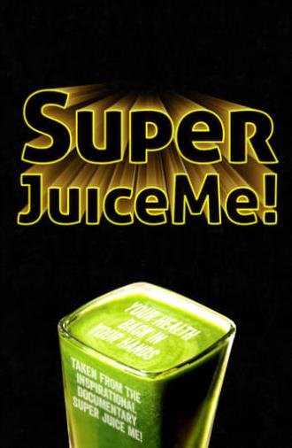 Super Juice Me! (2014)