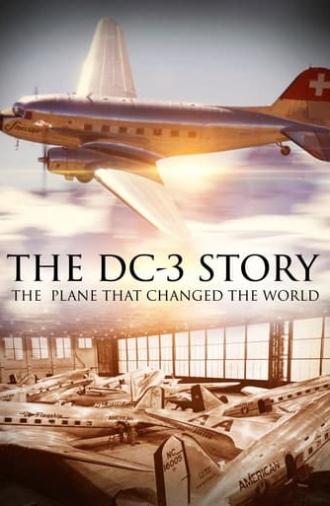 The DC-3 Story: The Plane That Changed the World (2018)