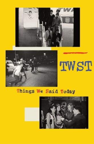 TWST / Things We Said Today (2025)