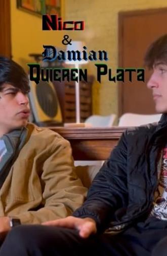 Nico & Damián: Quieren plata (2024)