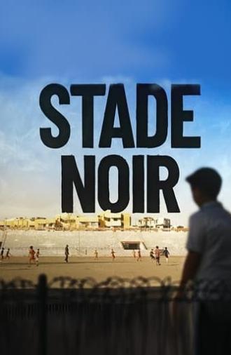 Stade Noir (2021)