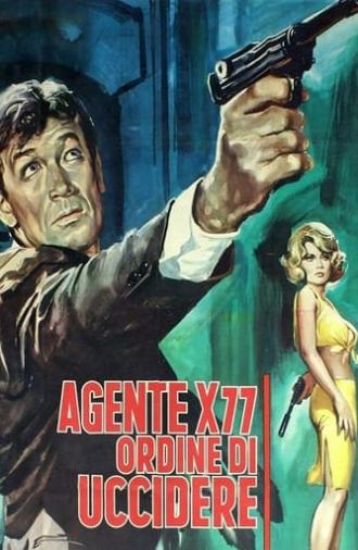 Agent X-77 Orders to Kill (1966)