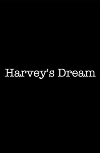 Harvey's Dream (2014)