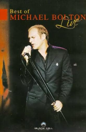 Michael Bolton - Best of Michael Bolton Live (2006)