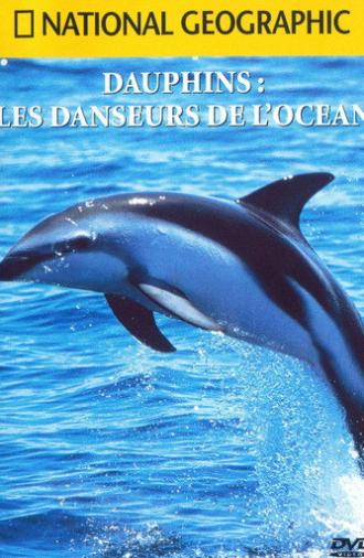 National Geographic : Dauphins, les danseurs de l'océan (2000)