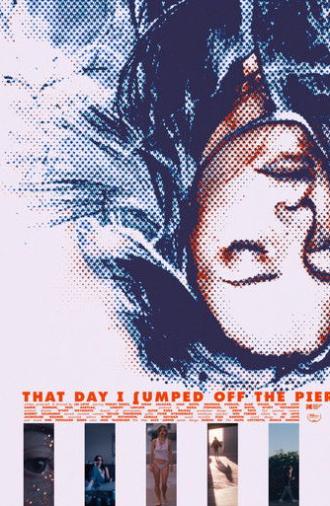 That Day I Jumped Off The Pier (2024)