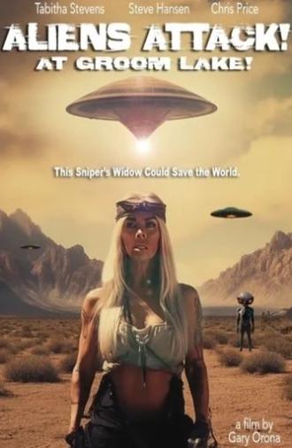 Aliens Attack at Groom Lake! (2024)