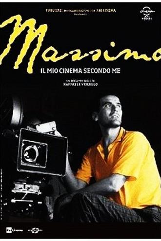 Massimo, il mio cinema secondo me (2013)