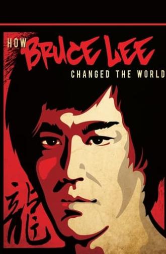 How Bruce Lee Changed the World (2009)