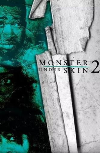 Monster Under Skin 2 (2015)