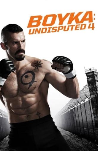 Boyka: Undisputed IV (2016)