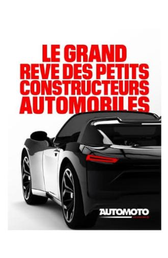 Le grand rêve ...des petits constructeurs auto (2018)