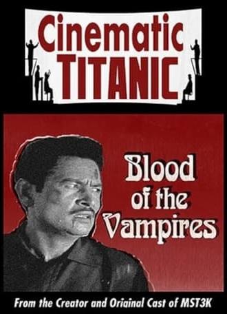 Cinematic Titanic: Blood of the Vampires (2009)