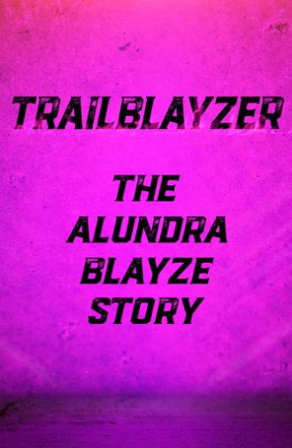 TrailBlayzer: The Alundra Blayze Story (2017)