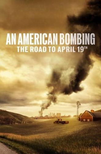 An American Bombing: The Road to April 19th (2024)