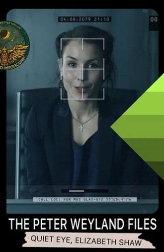 The Peter Weyland Files: Quiet Eye, Elizabeth Shaw (2012)