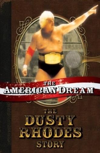 The American Dream: The Dusty Rhodes Story (2006)