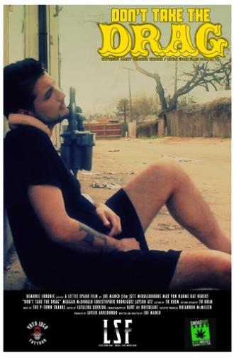Don't Take the Drag (2015)