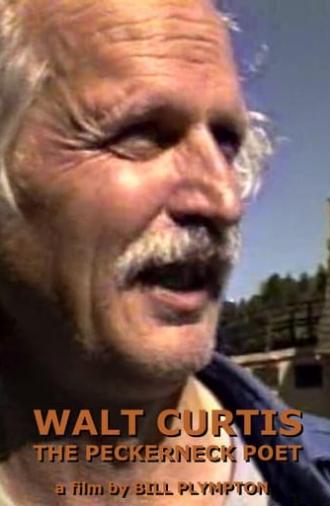 Walt Curtis: The Peckerneck Poet (1997)