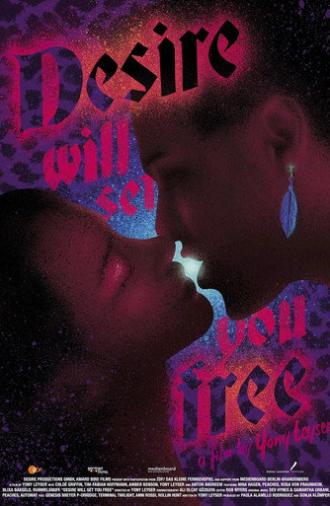 Desire Will Set You Free (2015)