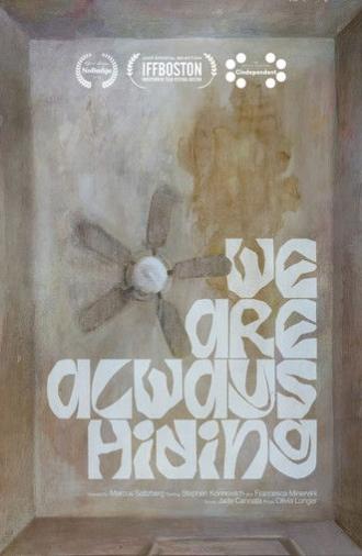 We Are Always Hiding (2025)