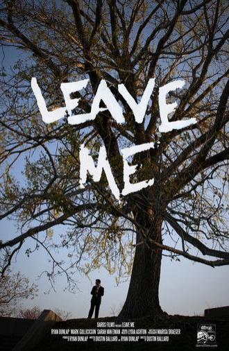 Leave Me (2009)