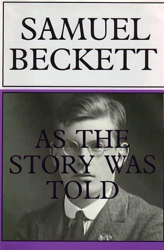 Samuel Beckett: As the Story Was Told (1996)